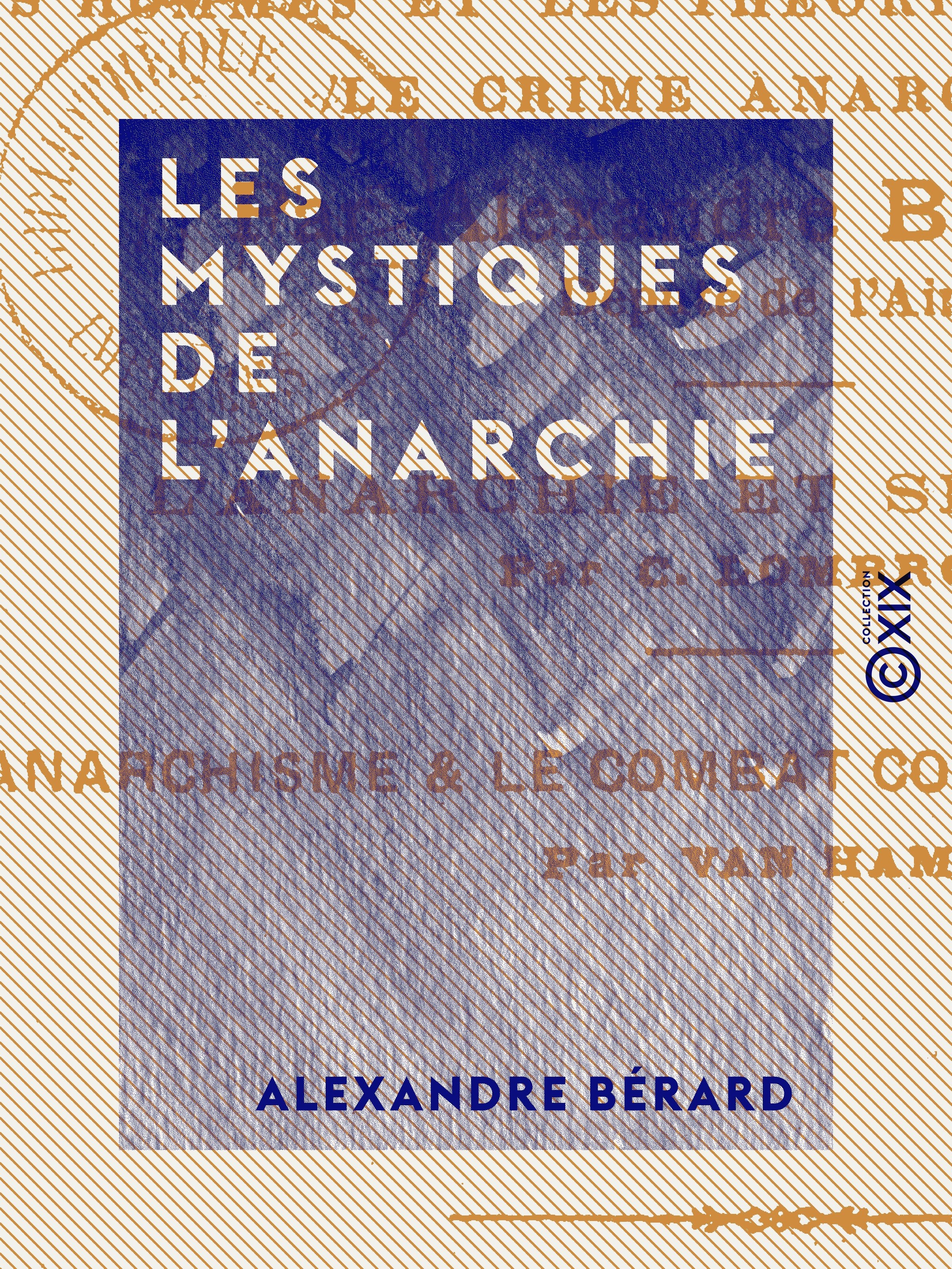 ebook cover of Les Mystiques de l'anarchie, by Alexandre Berard