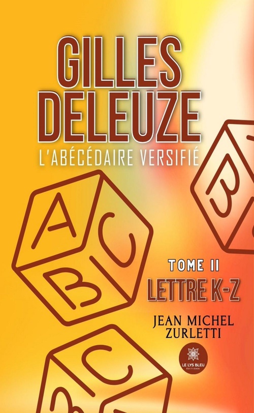Couverture ebook de Gilles Deleuze L'abécédaire versifié - Tome 2, de Jean Michel Zurletti