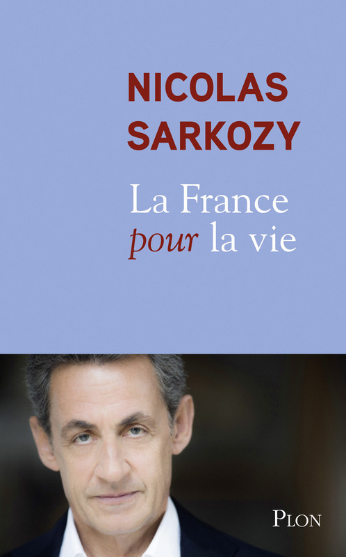 Couverture ebook de La France pour la vie, de Nicolas Sarkozy
