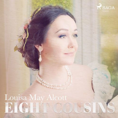 Couverture audiobook de Eight Cousins, de Louisa May Alcott
