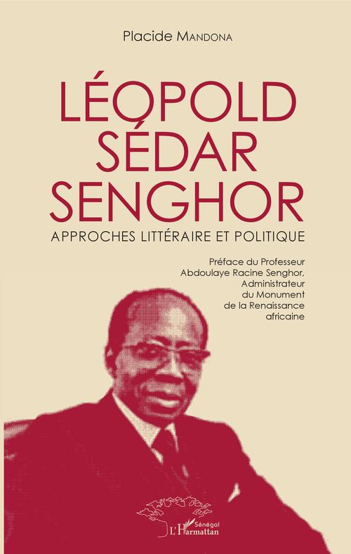 ebook cover of Léopold Sédar Senghor Approches littéraire et politique, by Placide Mandona