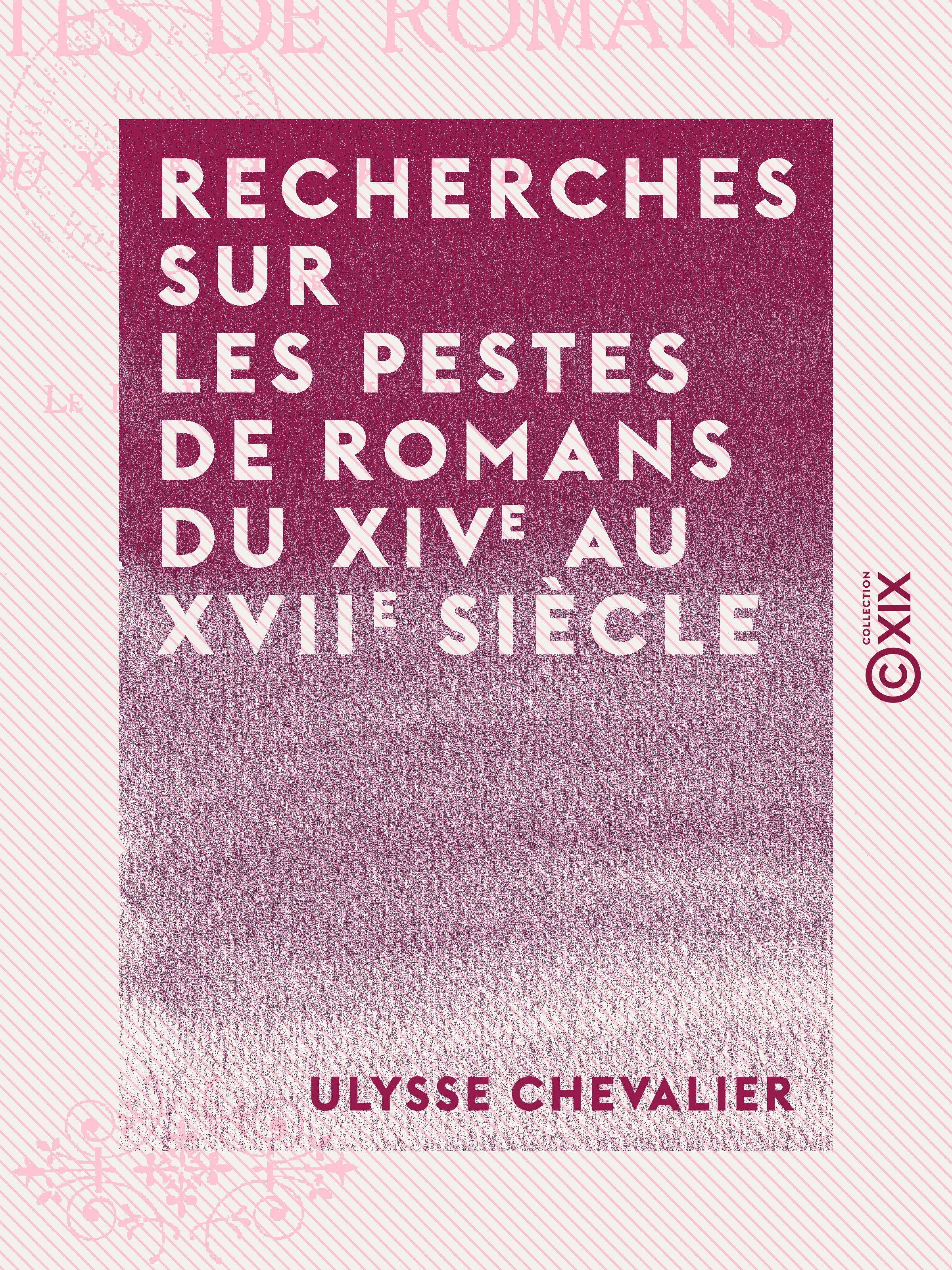 ebook cover of Recherches sur les pestes de Romans du XIVe au XVIIe siècle, by Ulysse Chevalier