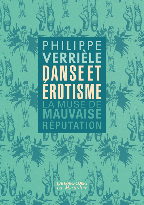 Couverture ebook de Danse et érotisme - La muse de mauvaise réputation, de Philippe Verrièle