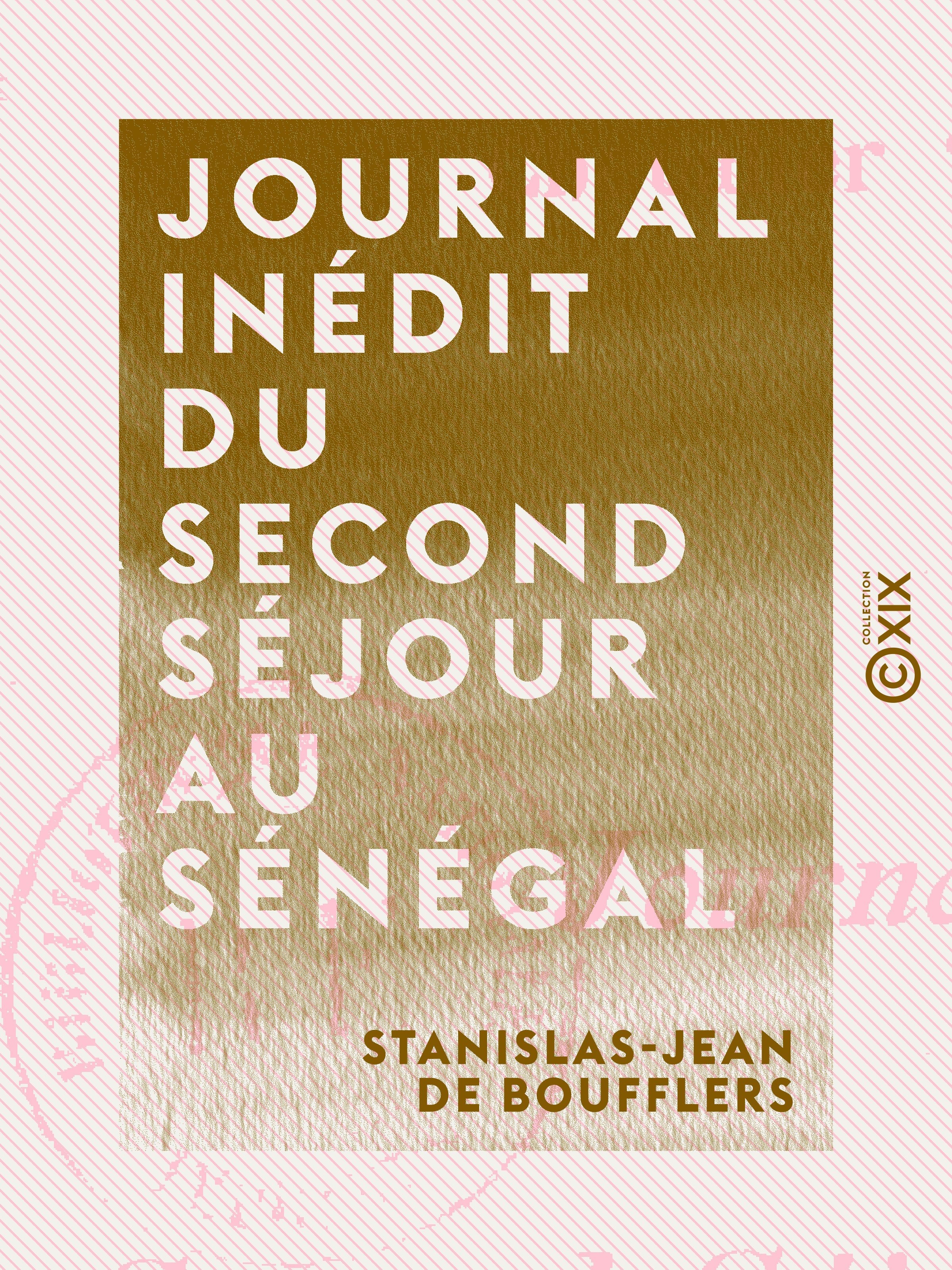 Couverture ebook de Journal inédit du second séjour au Sénégal, de Stanislas-Jean De Boufflers