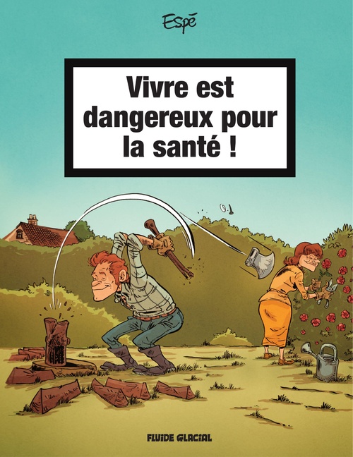 Couverture ebook de Vivre est dangereux pour la santé - Tome 1 - Vivre est dangereux pour la santé, de Espe
