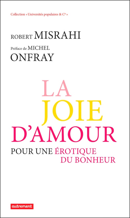 ebook cover of La Joie d'amour. Pour une érotique du bonheur, by Robert Misrahi