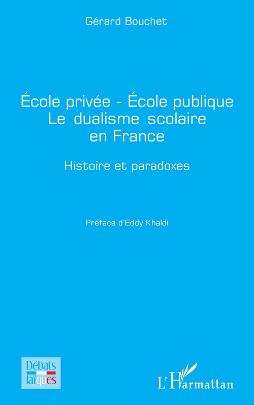 Couverture ebook de École privée - École publique    Le dualisme scolaire en France, de Gérard Bouchet