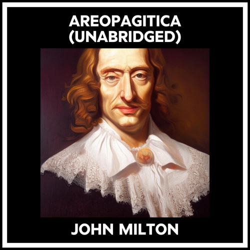 Couverture audiobook de Areopagitica (Unabridged), de John Milton