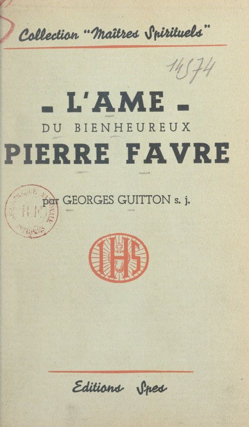 ebook cover of L'âme du bienheureux Pierre Favre, dit "Lefèvre", premier prêtre de la Compagnie de Jésus, by Georges Guitton