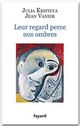 ebook cover of Leur regard perce nos ombres, by Julia Kristeva, Jean Vanier