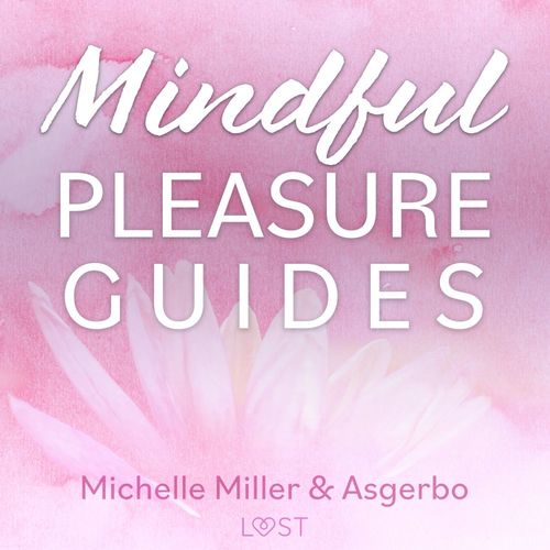 Couverture audiobook de Mindful Pleasure Guides - Read by sexologist Asgerbo, de Asgerbo Persson