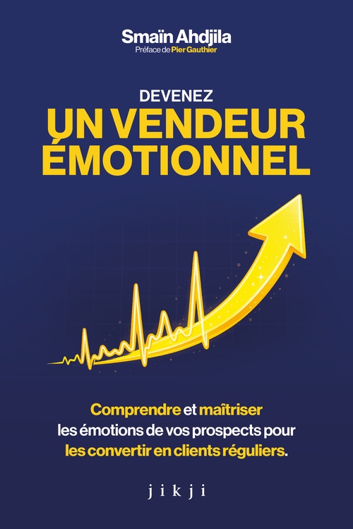Couverture ebook de Devenez un vendeur émotionnel, de Smaïn Ahdjila