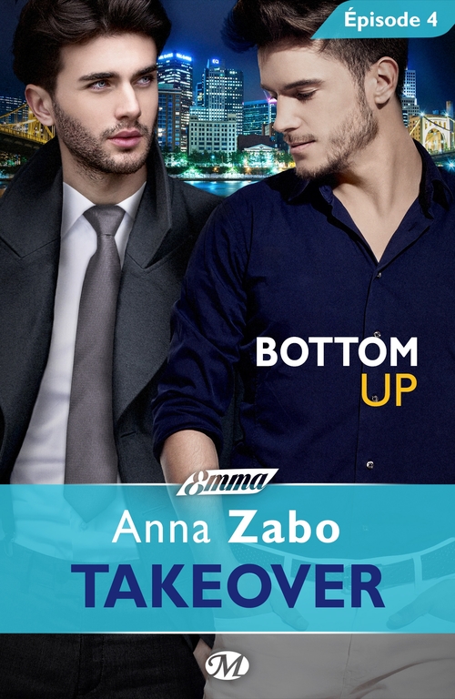 Couverture ebook de Takeover, T1 : Bottom Up - Épisode 4, de Anna Zabo