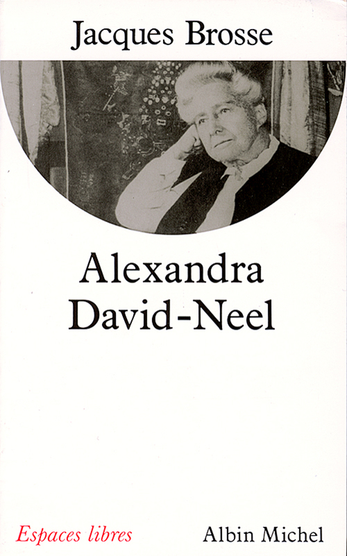 ebook cover of Alexandra David-Neel, by Jacques Brosse