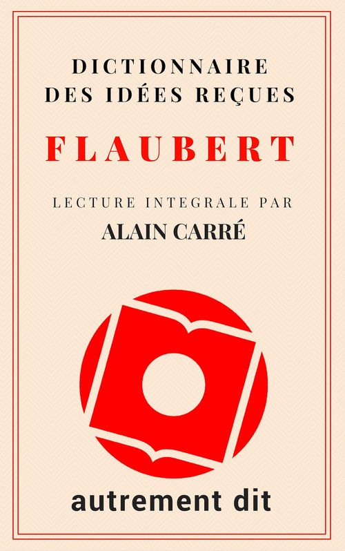 Couverture audiobook de Dictionnaire des idées reçues, de Gustave Flaubert