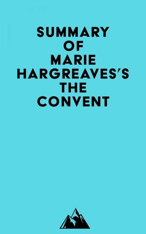 ebook cover of Summary of Marie Hargreaves's The Convent, by Everest Media