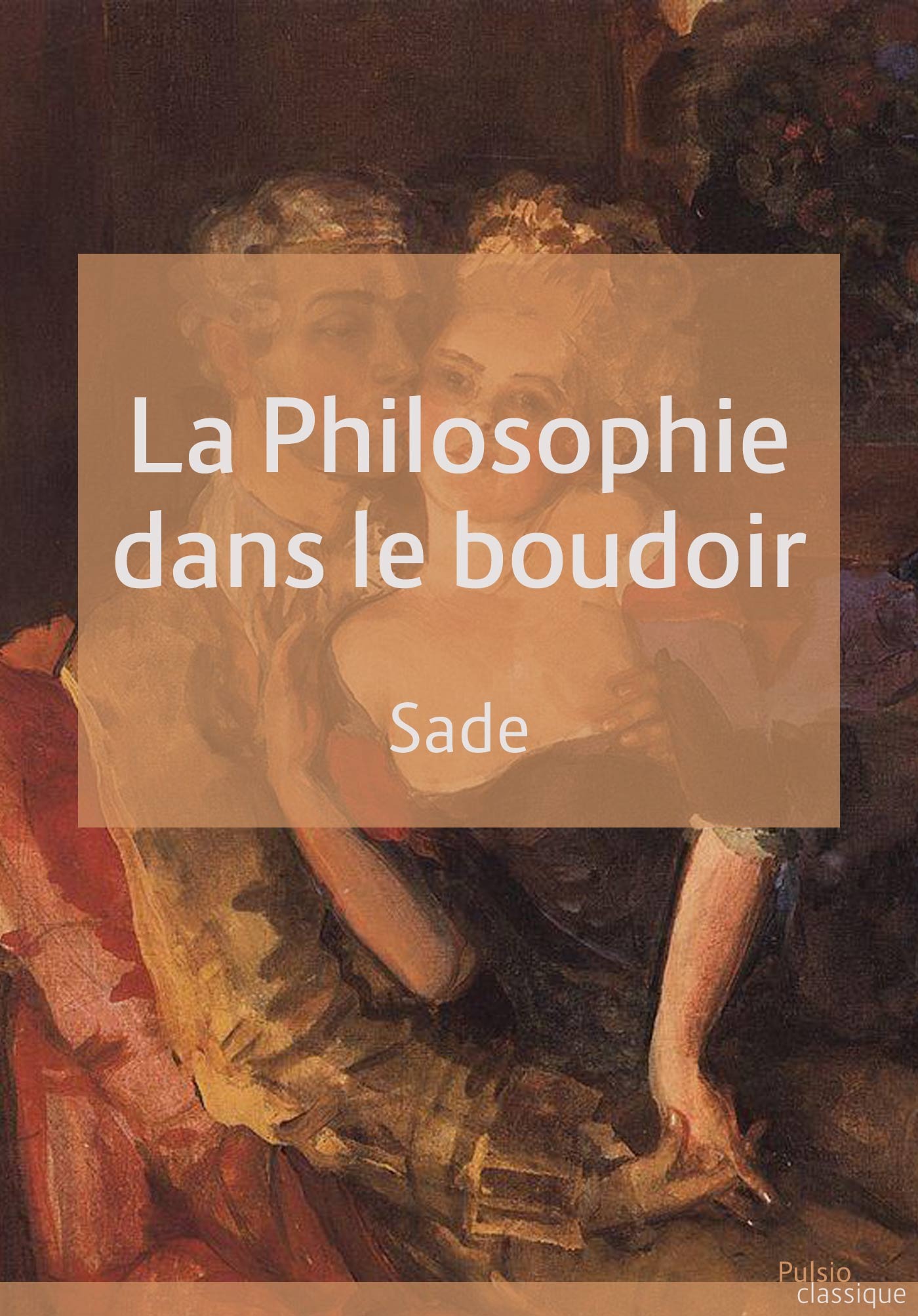 Couverture ebook de La philosophie dans le boudoir, de Donatien-Alphonse-François de Sade