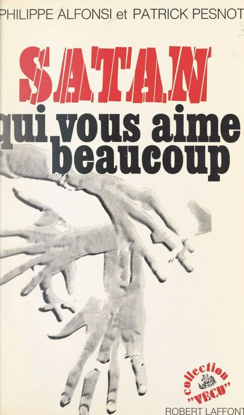 Couverture ebook de Satan qui vous aime beaucoup, de Philippe Alfonsi, Patrick Pesnot