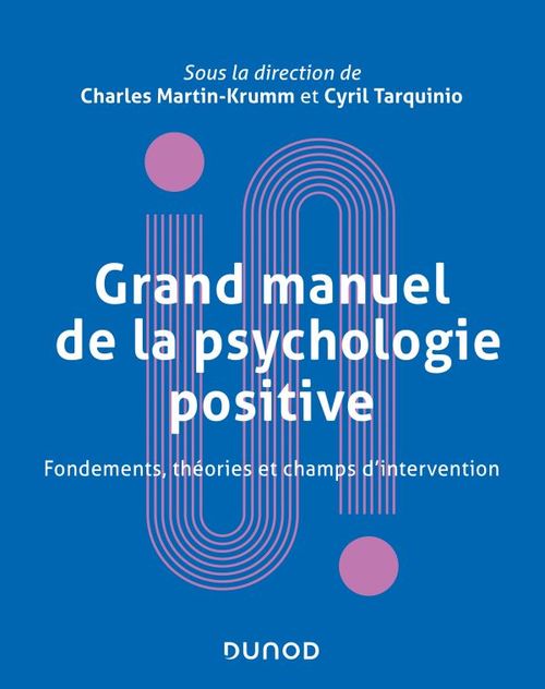 Couverture ebook de Grand manuel de psychologie positive, de Charles Martin-Krumm, Cyril Tarquinio