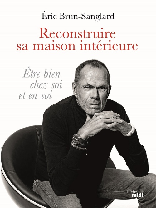 Couverture ebook de Reconstruire sa maison intérieure, de Eric Brun-sanglard