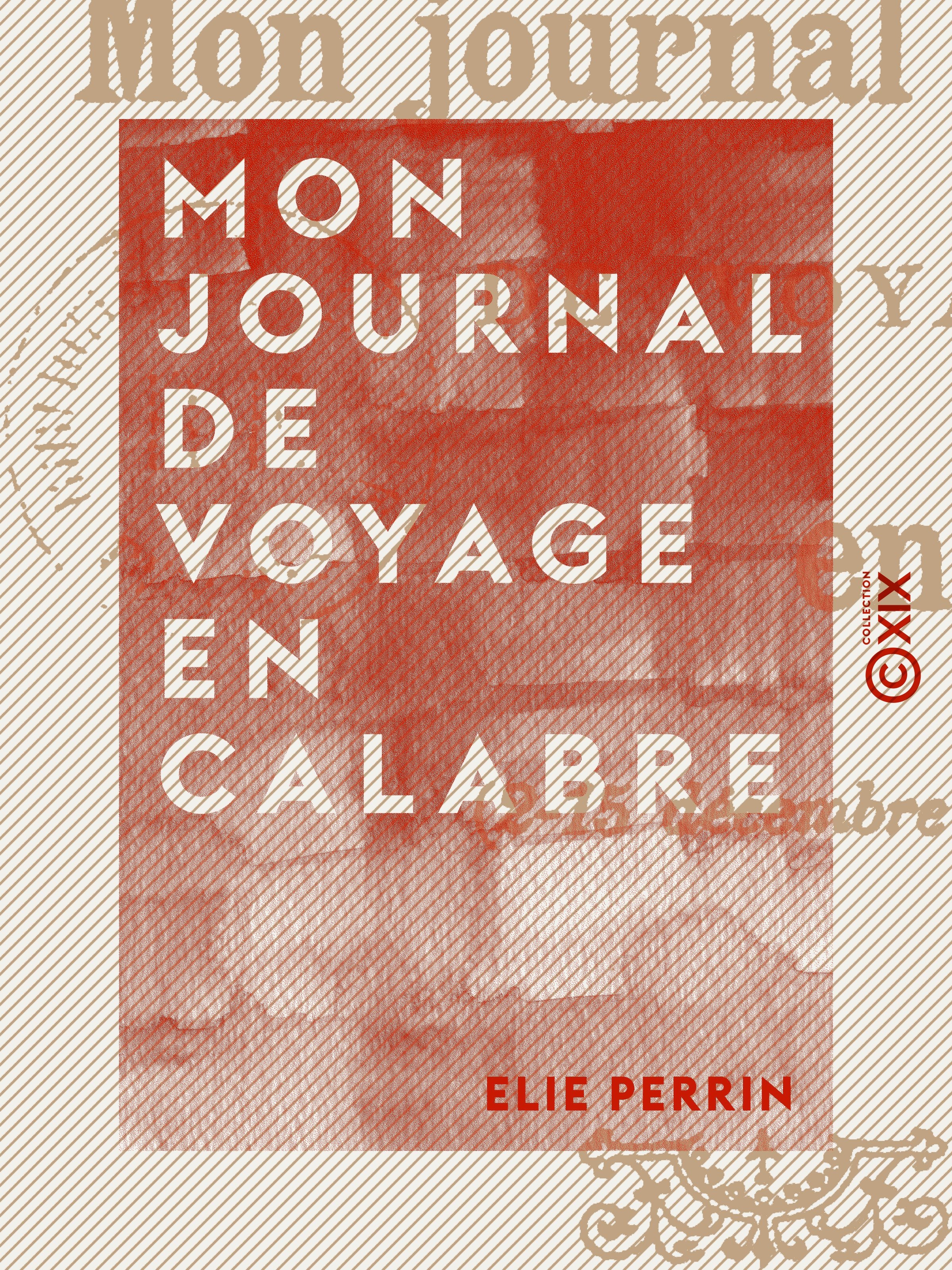 Couverture ebook de Mon journal de voyage en Calabre, de Elie Perrin