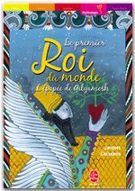 Couverture ebook de Le premier roi du monde - L'épopée de Gilgamesh, de Jacques Cassabois