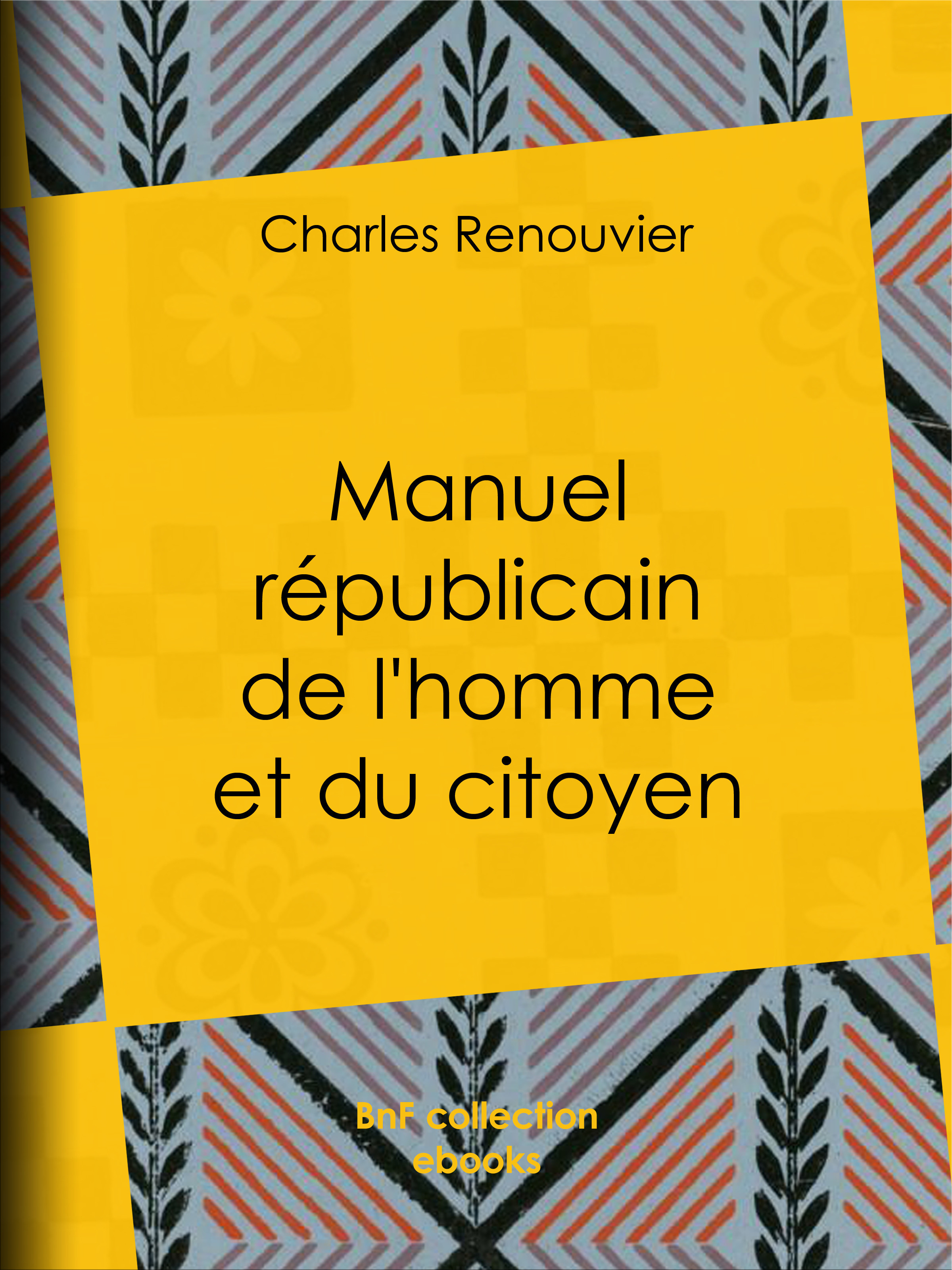 ebook cover of Manuel républicain de l'homme et du citoyen, by Charles Renouvier
