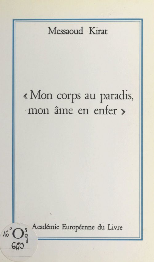 Couverture ebook de Mon corps au paradis, mon âme en enfer, de Messaoud Kirat