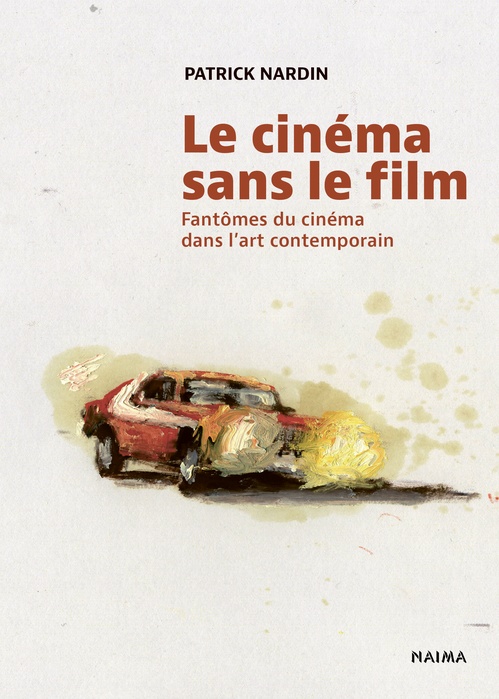 Couverture ebook de Le cinéma sans le film, de Patrick Nardin