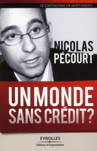 ebook cover of Un monde sans crédit ?, by Nicolas Pecourt