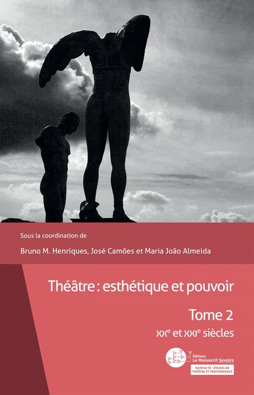 Couverture ebook de Théâtre : esthétique et pouvoir, de Bruno M. Henriques, Jose Camoes, Maria Joao Almeida