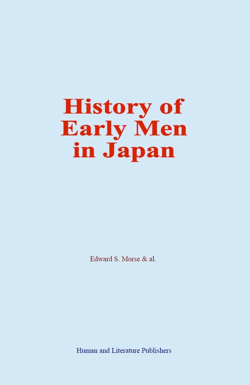 ebook cover of History of Early Men in Japan, by Edward S. Morse & Al.