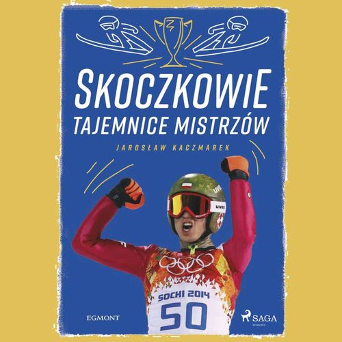 Couverture audiobook de Skoczkowie - Tajemnice mistrzów, de Jaroslaw Kaczmarek