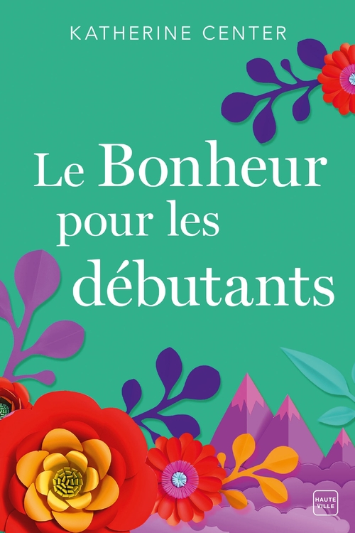 Couverture ebook de Le Bonheur pour les débutants, de Katherine Center