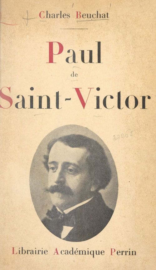 ebook cover of Paul de Saint-Victor, 1825-1881, by Charles Beuchat