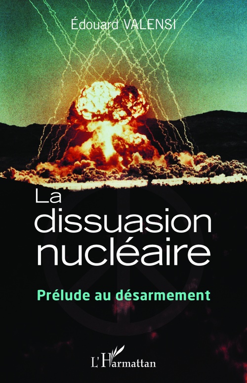 Couverture ebook de La dissuasion nucléaire, de Edouard Valensi