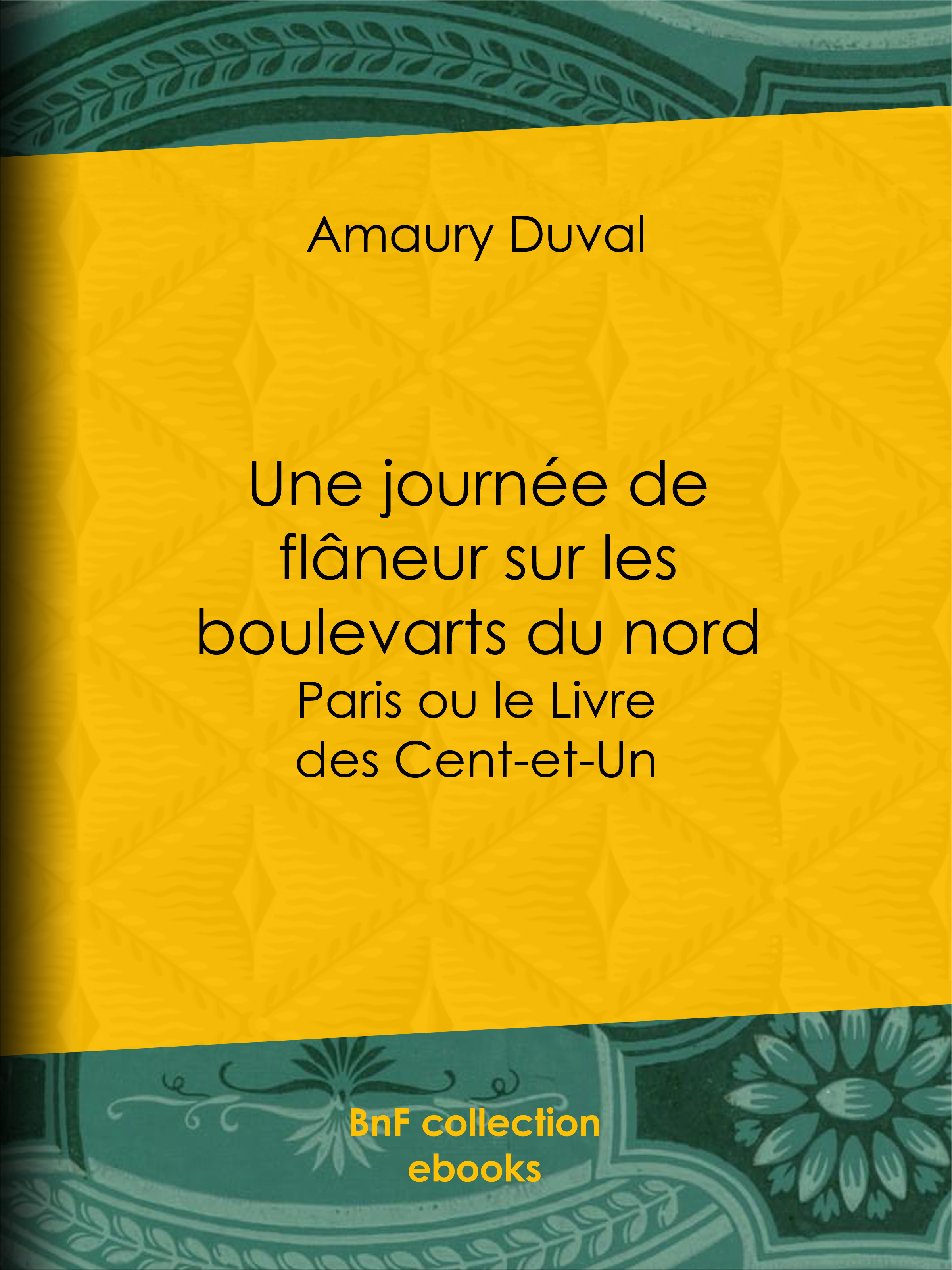 ebook cover of Une journée de flâneur sur les boulevarts du nord, by Amaury Duval