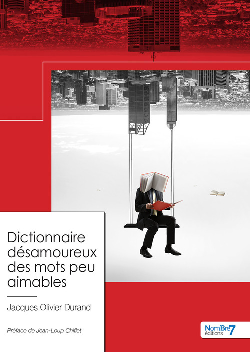Couverture ebook de Dictionnaire désamoureux des mots peu aimables, de Jacques Olivier Durand