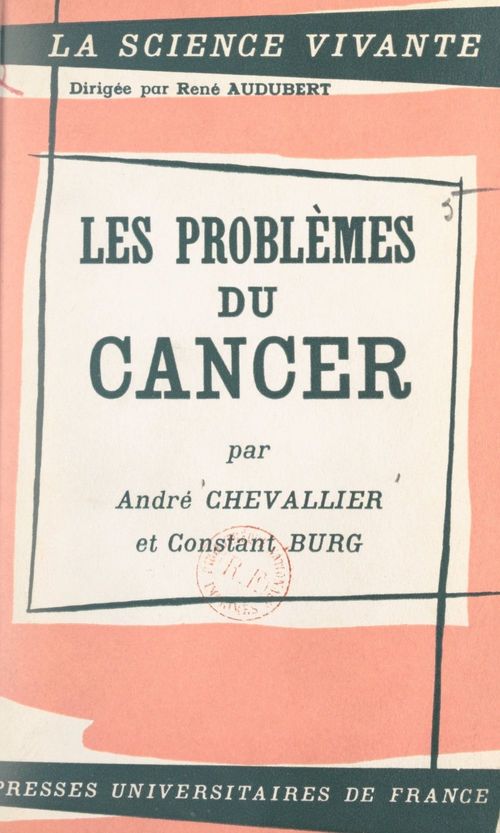 ebook cover of Les problèmes du cancer, by Andre Chevallier, Constant Burg