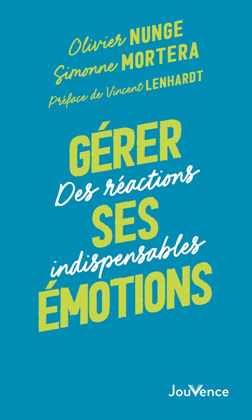 Couverture ebook de Gérer ses emotions, de Simone Mortera, Olivier Nunge