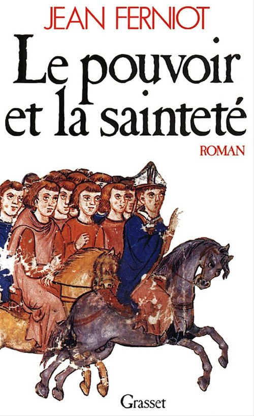 ebook cover of Le pouvoir et la sainteté, by Jean Ferniot