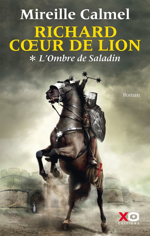 Couverture ebook de Richard Coeur de Lion - Tome 1 L'Ombre de Saladin, de Mireille Calmel