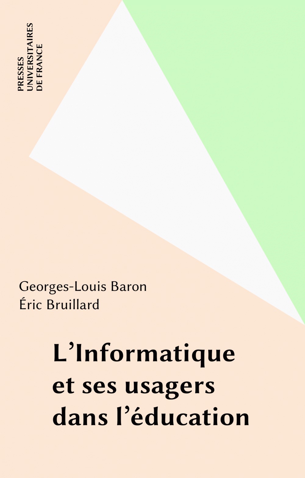 ebook cover of L'Informatique et ses usagers dans l'éducation, by Baron, Bruillard