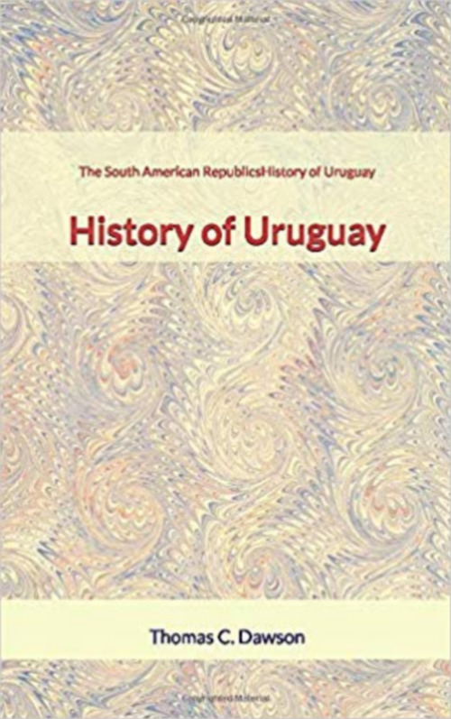 Couverture ebook de The South American Republics : History of Uruguay, de Thomas C. Dawson