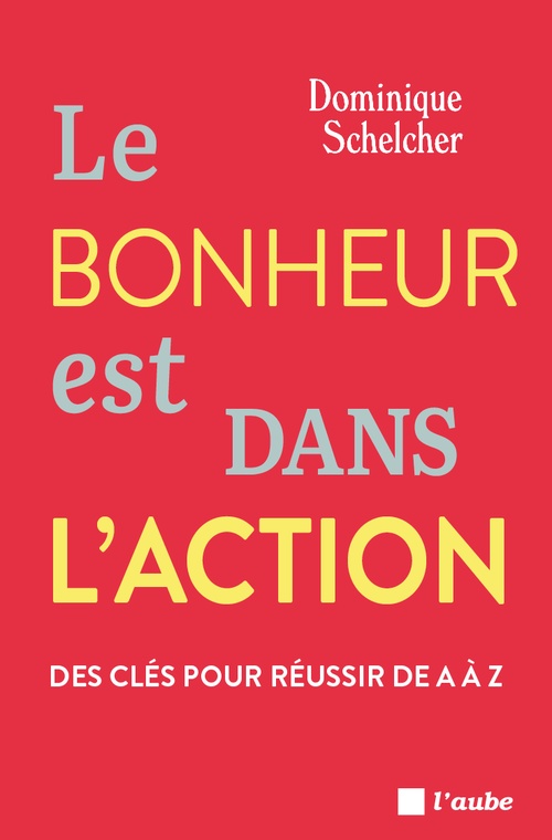 ebook cover of Le bonheur est dans l'action, by Dominique Schelcher