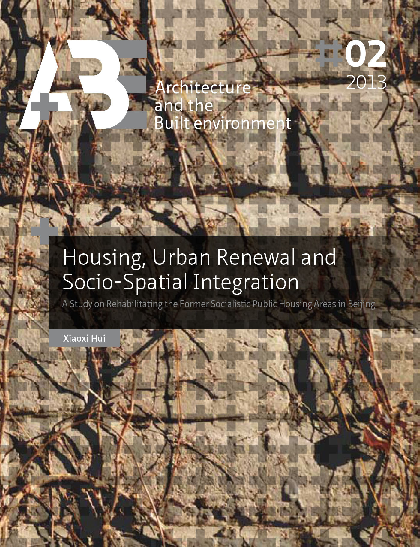 Couverture ebook de Housing, Urban Renewal and Socio-Spatial Integration, de Tu Delft Xiaoxi Hui