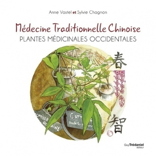 Couverture ebook de Médecine traditionnelle chinoise - Plantes médicinales occidentales, de Anne Vastel