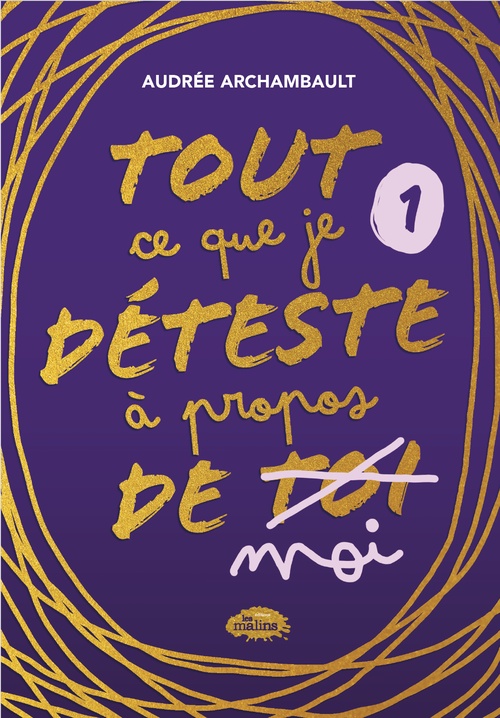 Couverture ebook de Tout ce que je déteste à propos de moi, de Audrée Archambault
