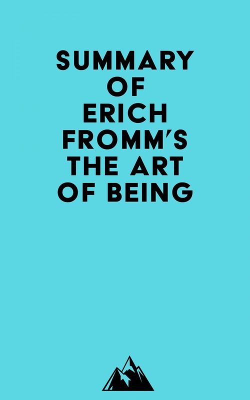 Couverture ebook de Summary of Erich Fromm's The Art of Being, de Everest Media
