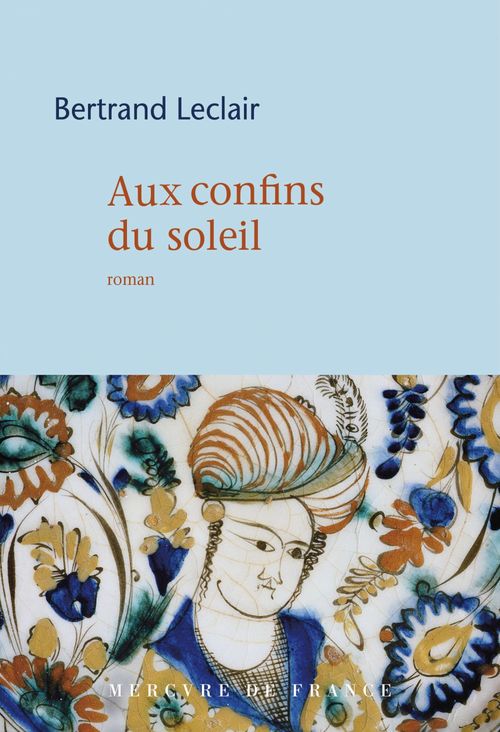 ebook cover of Aux confins du soleil, by Bertrand Leclair